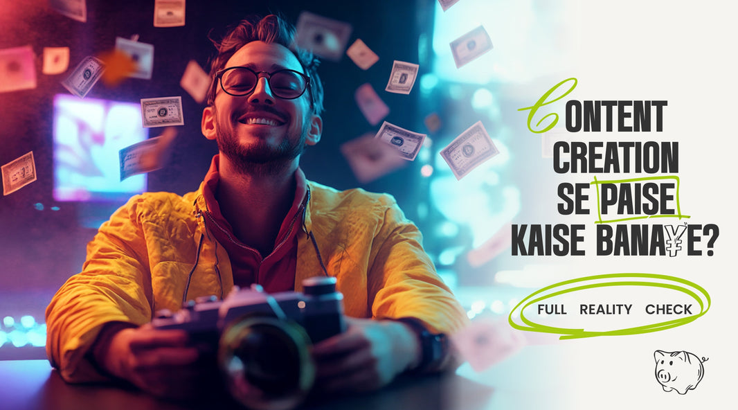 Content Creation Se Paise Kaise Banaye? Full Reality Check